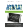 Accelerate: A Guided Playbook for Young Dreamers, Scholars, Artists, and Athletes - Paperback