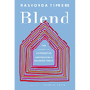 Blend: The Secret to Co-Parenting and Creating a Balanced Family - Paperback
