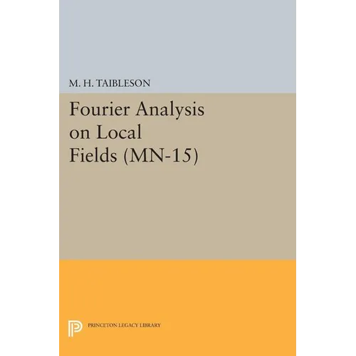 Fourier Analysis on Local Fields - Paperback