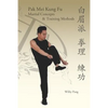 Pak Mei Kung Fu: Martial Concepts & Training Methods - Paperback