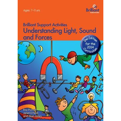 Understanding Light, Sound and Forces - Brilliant Support Activities, 2nd Edition - Paperback