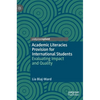 Academic Literacies Provision for International Students: Evaluating Impact and Quality - Hardcover