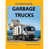 My Favorite Machine: Garbage Trucks - Hardcover