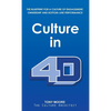Culture in 4D: The Blueprint for a Culture of Engagement, Ownership, and Bottom-Line Performance - Hardcover