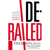The Derailed: Five Lessons Learned from Catastrophic Failures of Leadership - Paperback