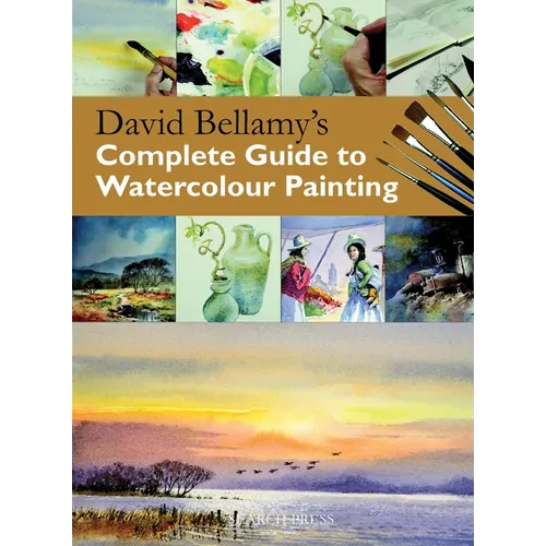 David Bellamy's Complete Guide to Watercolour Painting - Paperback
