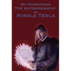 My Inventions: The Autobiography of Nikola Tesla - Paperback