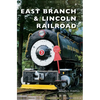 East Branch & Lincoln Railroad - Hardcover