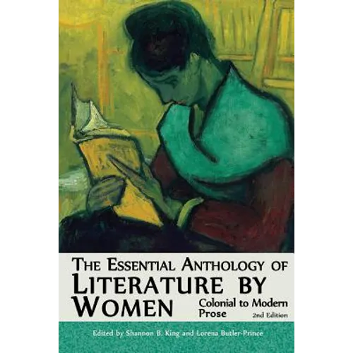 The Essential Anthology of Literature by Women: Colonial to Modern Prose (Second Edition) - Paperback