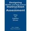 Designing Middle and High School Instruction and Assessment: Using the Cognitive Domain - Hardcover