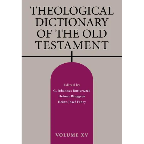 Theological Dictionary of the Old Testament, Volume XV - Paperback