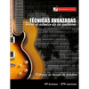 Técnicas avanzadas para el estudio de la guitarra: Optimice su tiempo de práctica y logre resultados a corto plazo - Paperback
