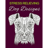 Stress Relieving Dog Designs: Color Away Your Stress - Paperback