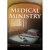 Medical Ministry: (Biblical Principles on health, Counsels on Health, Counsels on Diet and Foods, Bible Hygiene, a call to medical evangelism, The San - Paperback