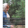The Medicine Person's Guide to Herbalism: Healing with Plant Medicines, Stones, Animal Spirits, and Ceremony - Paperback
