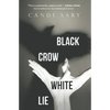 Black Crow White Lie - Paperback