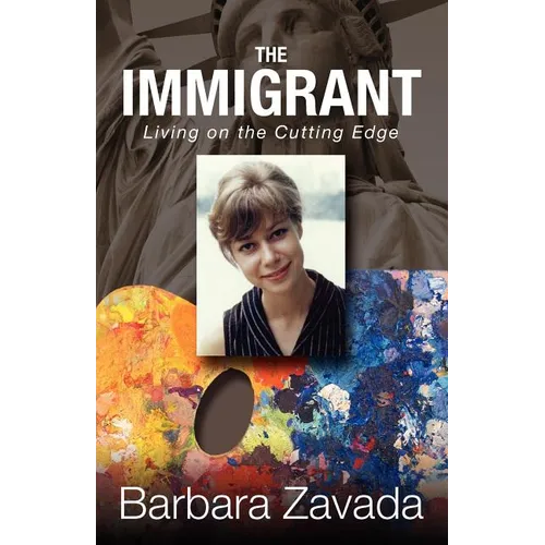 The Immigrant: Living on the Cutting Edge - Paperback