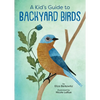A Kid's Guide to Backyard Birds - Paperback