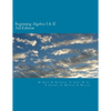 Beginning Algebra I and II (3rd Edition): An Algebra Workbook - Paperback