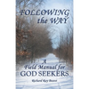 Following the Way: A Field Manual for God Seekers - Paperback