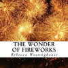 The Wonder of Fireworks: A text-free book for Seniors and Alzheimer's patients - Paperback