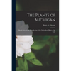 The Plants of Michigan; Simple Keys for the Identification of the Native Seed Plants of the State - Paperback