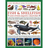 The Illlustrated Encyclopedia of Fish & Shellfish of the World: A Natural History Identification Guide to the Diverse Animal Life of Deep Oceans, Open - Hardcover