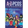 A to Z of Pcos: All That You Ever Needed to Know - Paperback