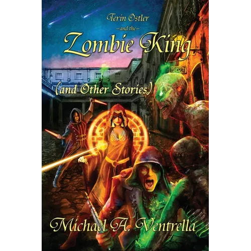 Terin Ostler and the Zombie King (and Other Stories) - Paperback