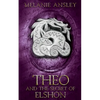 Theo and the Secret of Elshon - Paperback