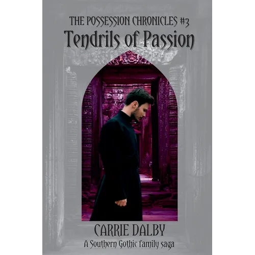 Tendrils of Passion: The Possession Chronicles #3 - Paperback