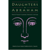 Daughters of Abraham: Feminist Thought in Judaism, Christianity, and Islam - Paperback