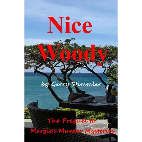 Nice Woody: A Prequel to Margie's Murder Mystery series - Paperback