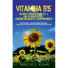 Vitamina B15 - Ácido Pangámico: ¿Un poderoso medicamento suprimido?: Cura al Cáncer - Desintoxicación del Cuerpo - Ayuda para el Dolor de Nervios y En - Paperback