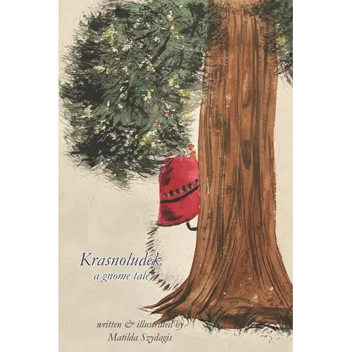 Krasnoludek: a gnome tale: (Bilingual English and Polish): A Dual Language Fun Children's Picture Book - Paperback