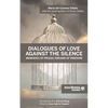 Dialogues of Love against the Silence Memories of Prison, Dreams of Freedom - Paperback