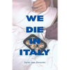 We Die in Italy - Paperback