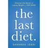The Last Diet.: Discover the Secret to Losing Weight - For Good - Paperback