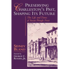 Preserving Charleston's Past, Shaping Its Future: The Life and Times of Susan Pringle Frost - Paperback