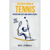 The Great Book of Tennis: Interesting Facts and Sports Stories - Paperback