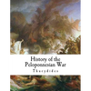 History of the Peloponnesian War: Thucydides - Paperback