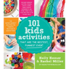 101 Kids Activities That Are the Bestest, Funnest Ever!: The Entertainment Solution for Parents, Relatives & Babysitters! - Paperback