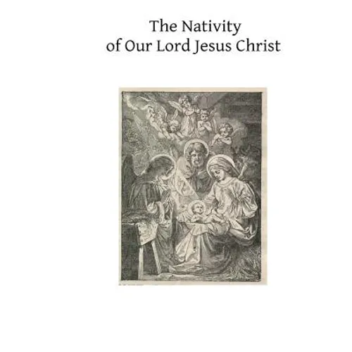 The Nativity of Our Lord Jesus Christ: From the Meditations of Anne Catherine Emmerich - Paperback