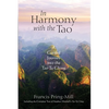 In Harmony with the Tao: A Guided Journey into the Tao Te Ching - Paperback