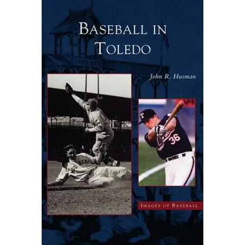 Baseball in Toledo - Hardcover
