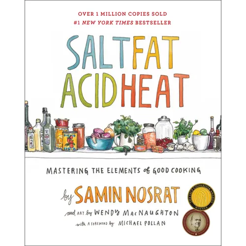 Salt, Fat, Acid, Heat: Mastering the Elements of Good Cooking - Hardcover