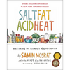 Salt, Fat, Acid, Heat: Mastering the Elements of Good Cooking - Hardcover