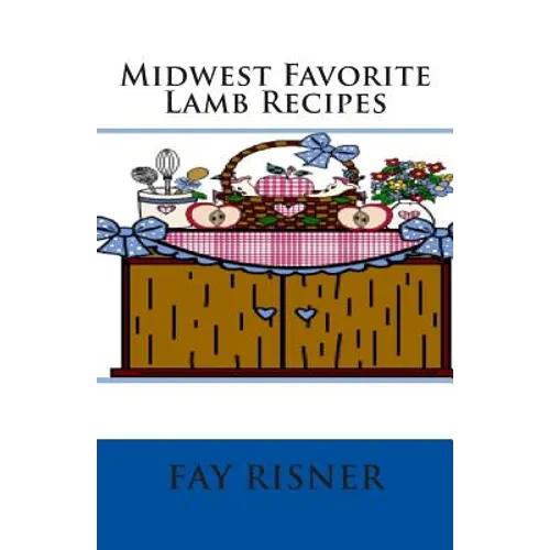 Midwest Favorite Lamb Recipes - Paperback