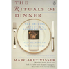 The Rituals of Dinner: Visser, Margaret - Paperback