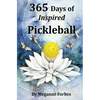 365 Days of Inspired Pickleball: Read this book and it will make you a better player...guaranteed! - Paperback